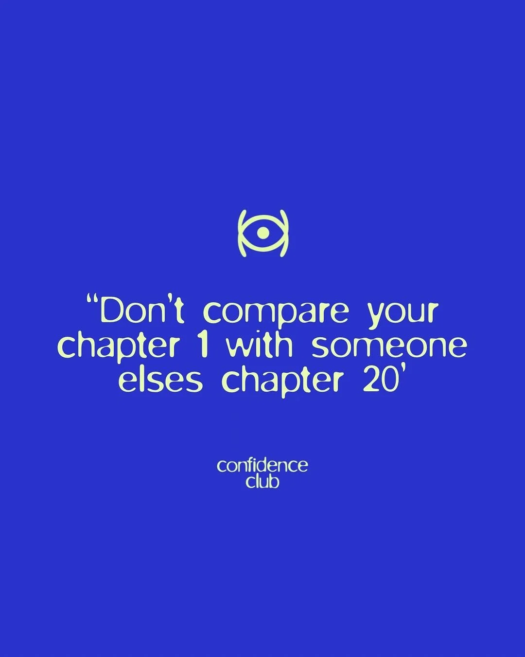 &lsquo;Don&rsquo;t compare your chapter 1 with someone elses chapter 20&rsquo;

Confidence Club theme of the week on the mat and off the mat 💎

A quote I found in my notes with no author, felt like sharing with our community. 
Choose your fav colour
