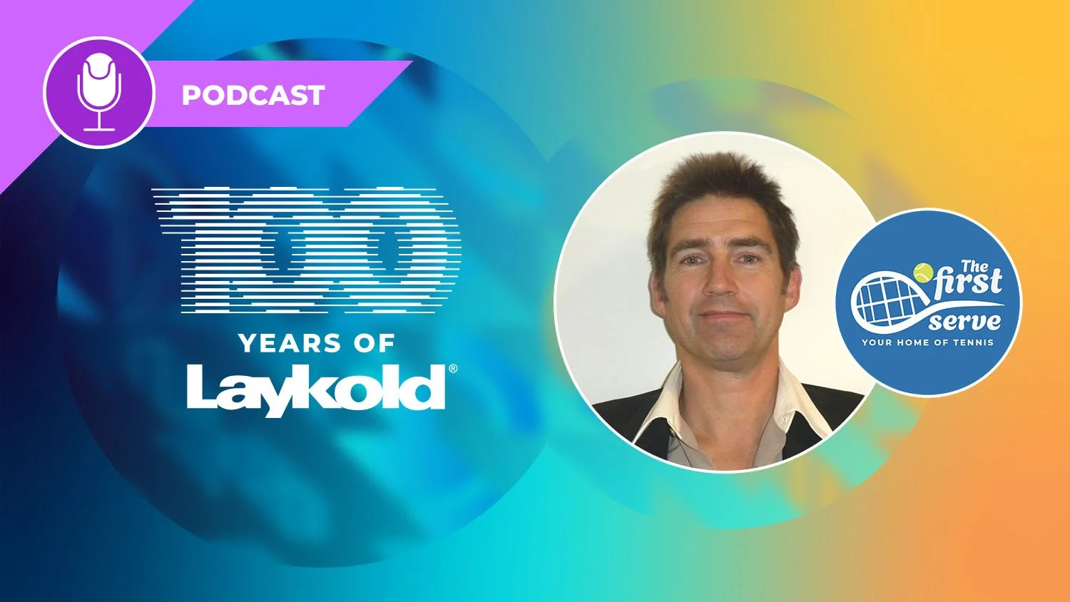 Laykold’s 100 years on The First Serve - Your Home of Tennis podcast
