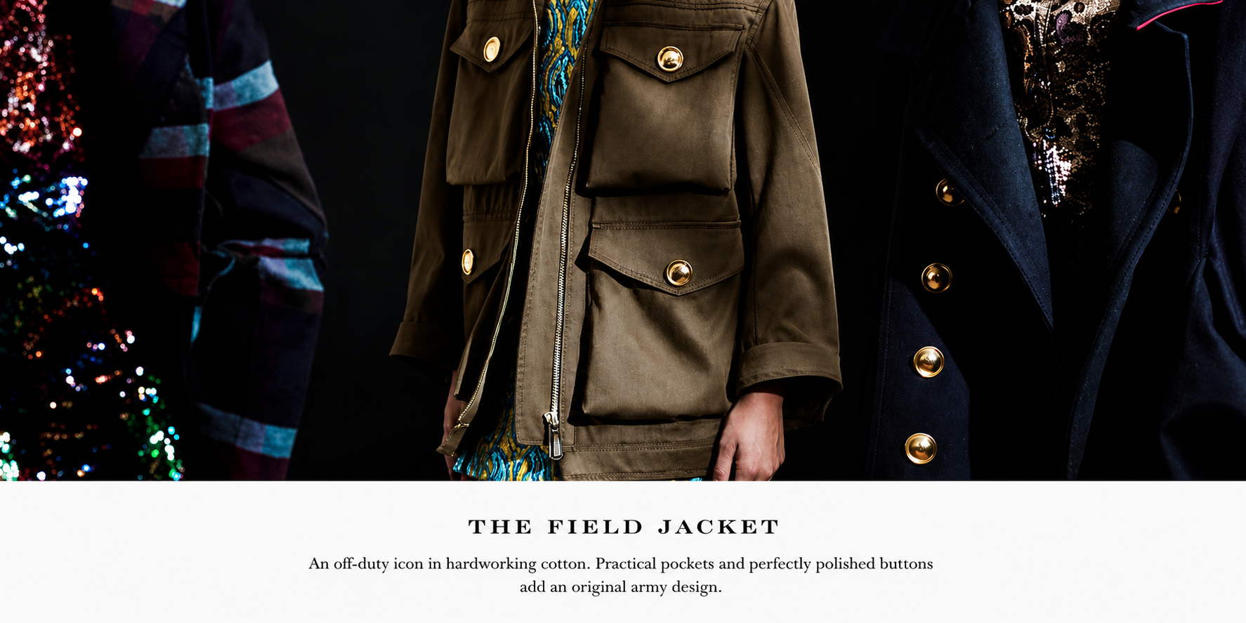 Close-up of three stylish jackets on display, including a khaki field jacket with gold buttons, a dark double-breasted coat with gold buttons, and a hint of a sequin or glittery fabric on the left. The photo emphasizes the details and textures of the