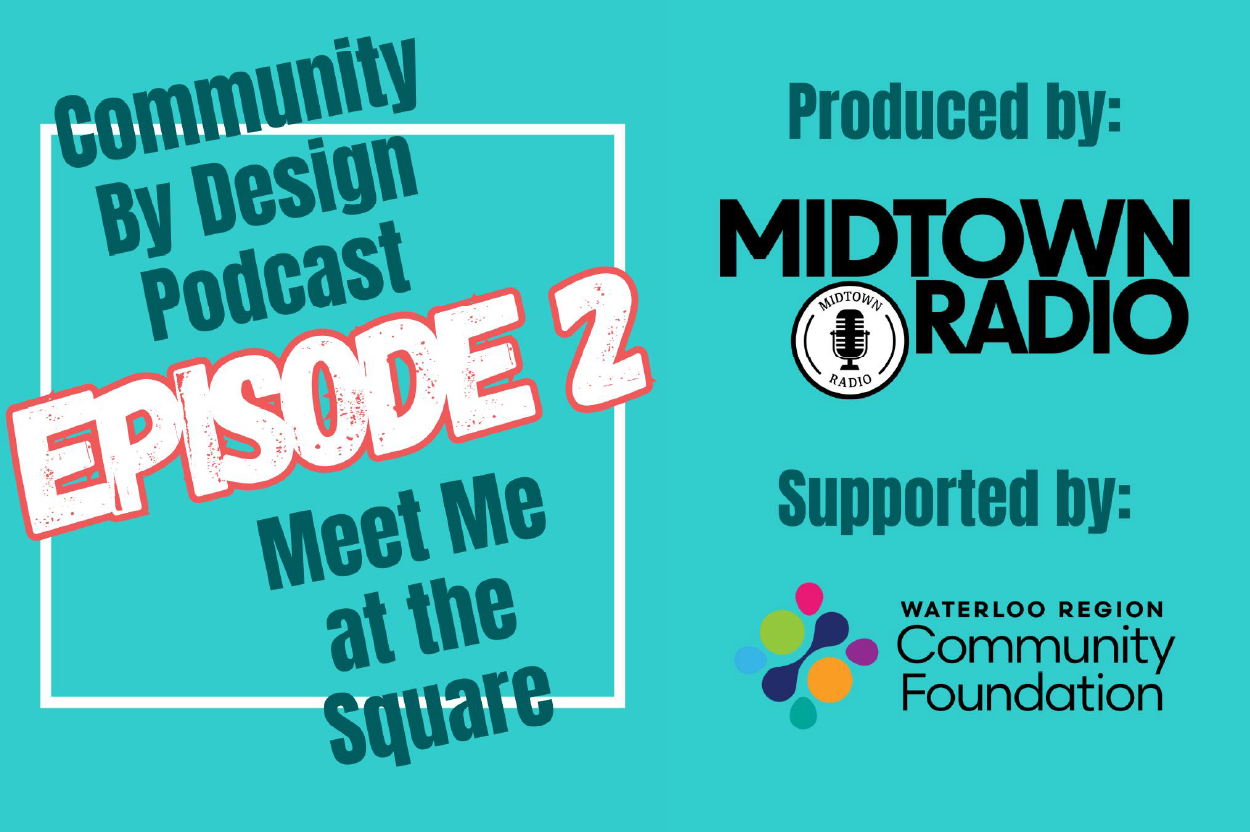 Community by Design Episode 2 - Meet Me at the Square