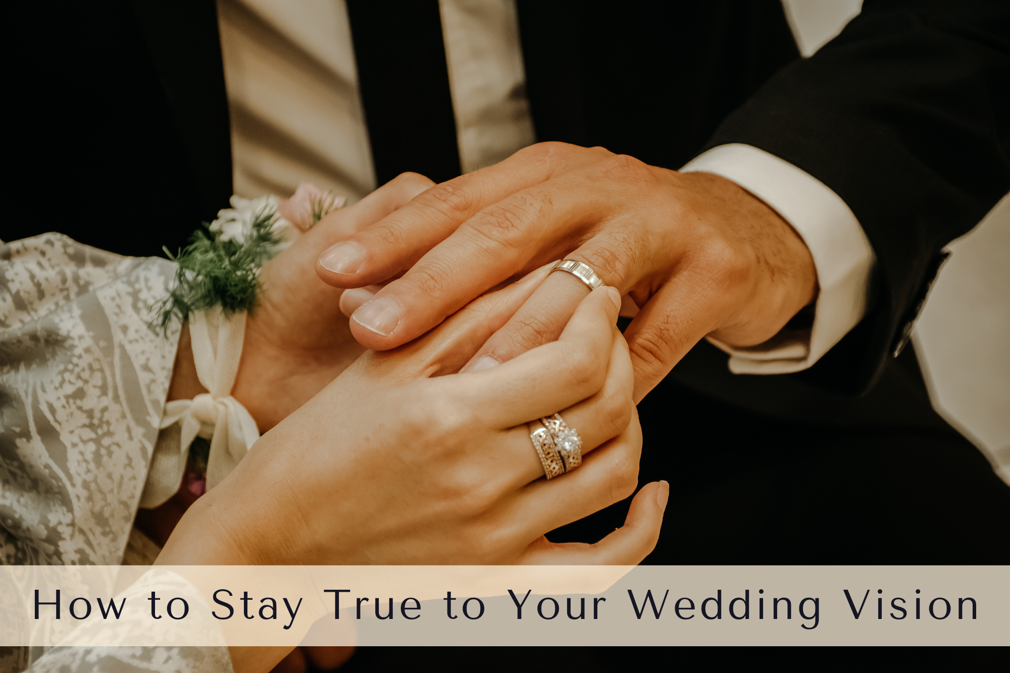 How to Stay True to Your Wedding Vision (When Everyone Has an Opinion)