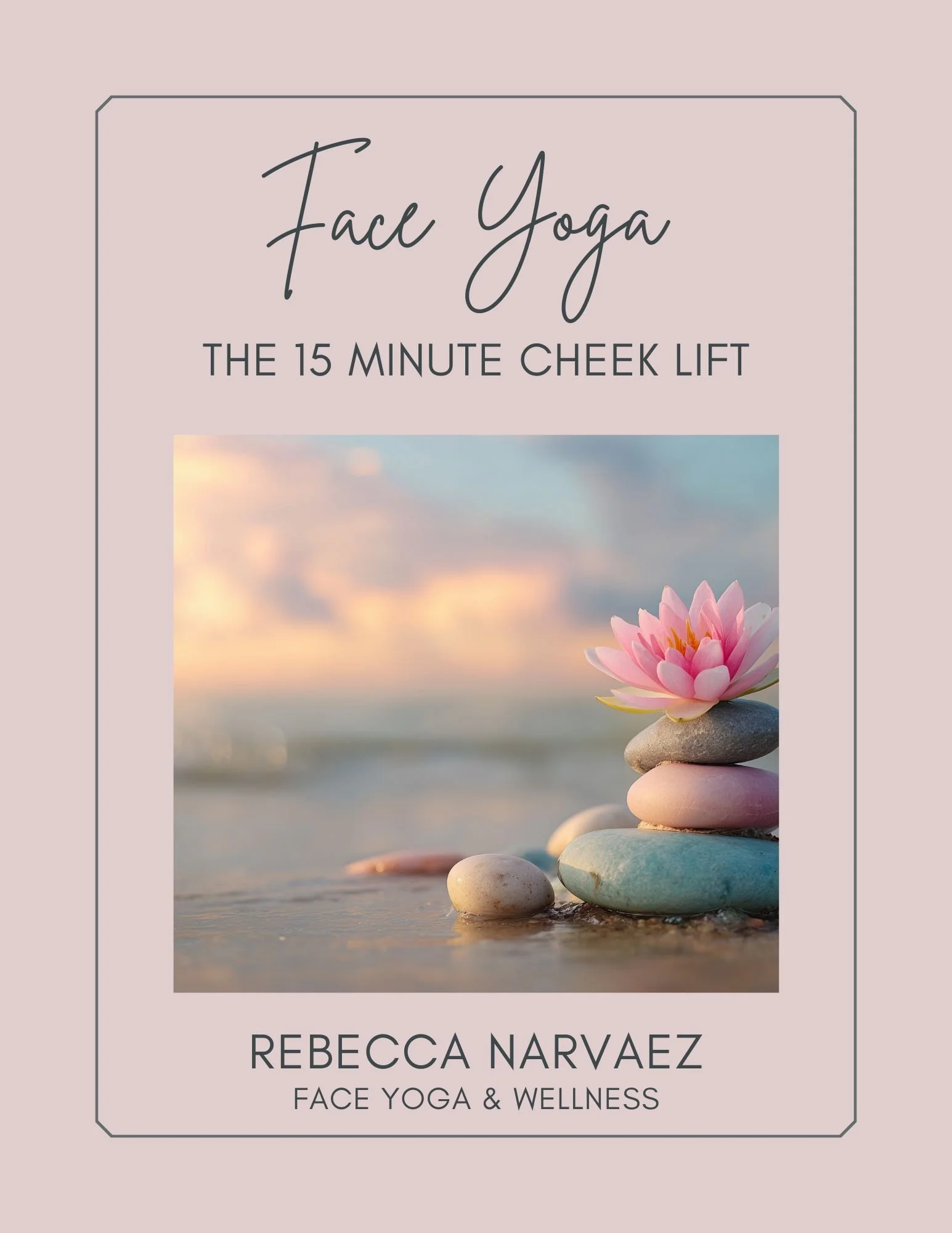 Face Yoga Workbook - The 15 Minute Cheek Lift