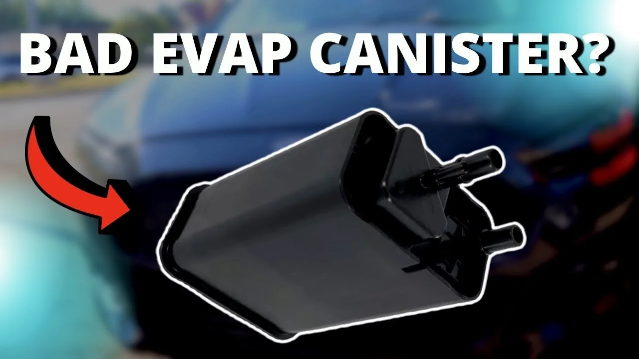 4 SYMPTOMS OF A BAD EVAP CANISTER