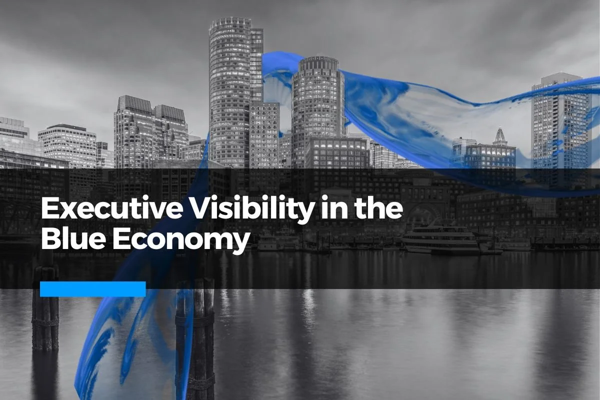 Executive Visibility in the Blue Economy