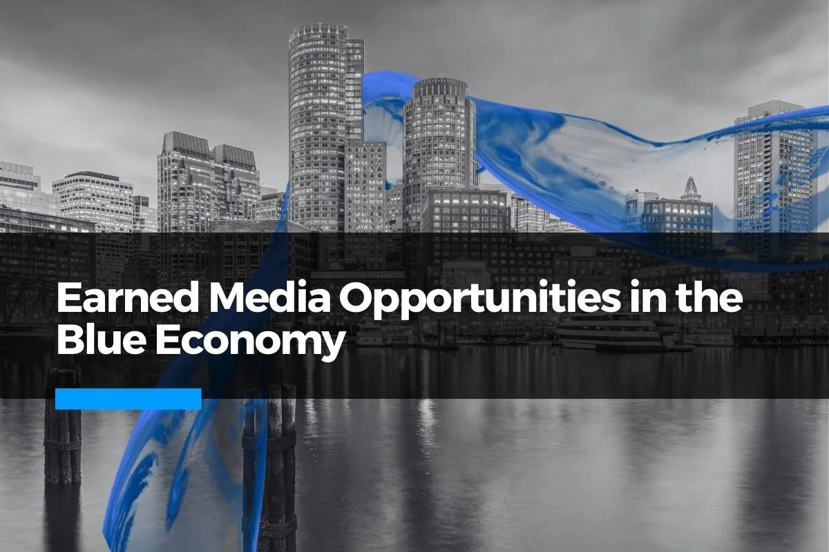 Earned Media Opportunities in the Blue Economy