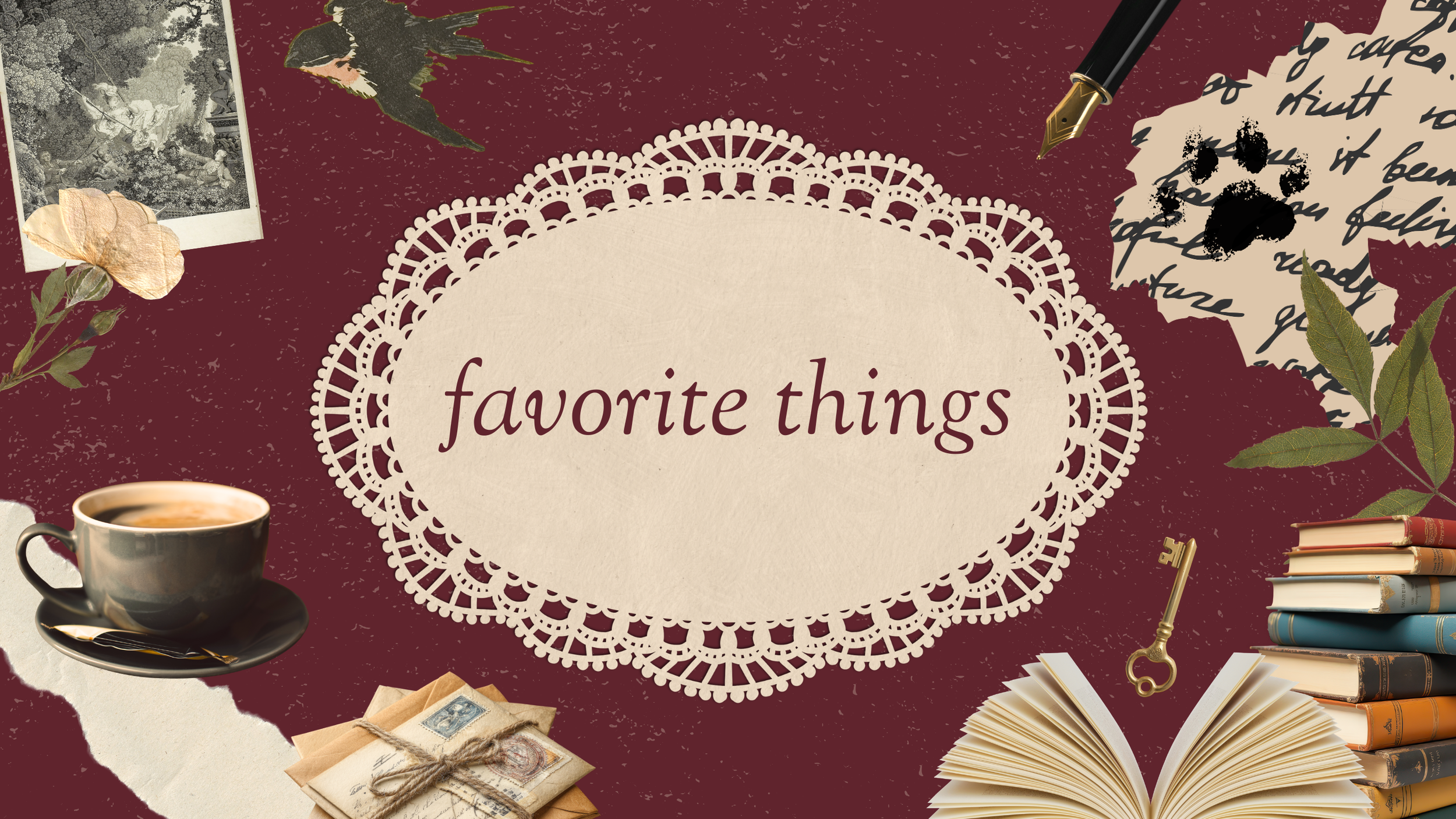 Collage of vintage items including a cup of coffee, black and white photographs, a dried flower, a vintage key, an open book, a stack of colored books, a pen, leaves, and handwritten notes with a doily backdrop and the words "favorite things."