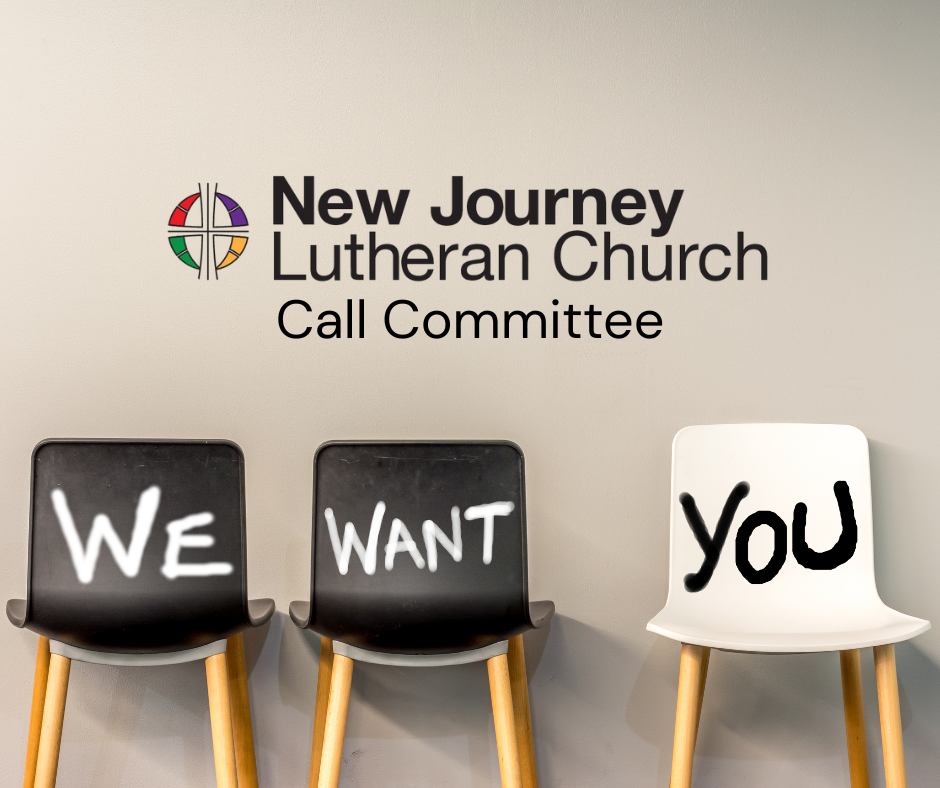 Recruitment of Call Committee members — New Journey Lutheran Church