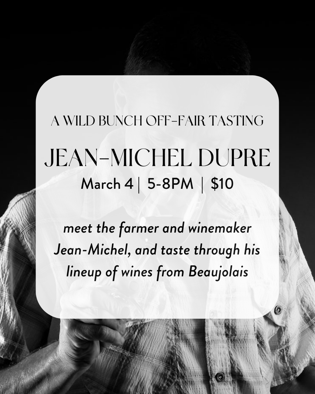 Jean-Michel Dupré of Beaujolais: A Wild Bunch Off-Fair Tasting