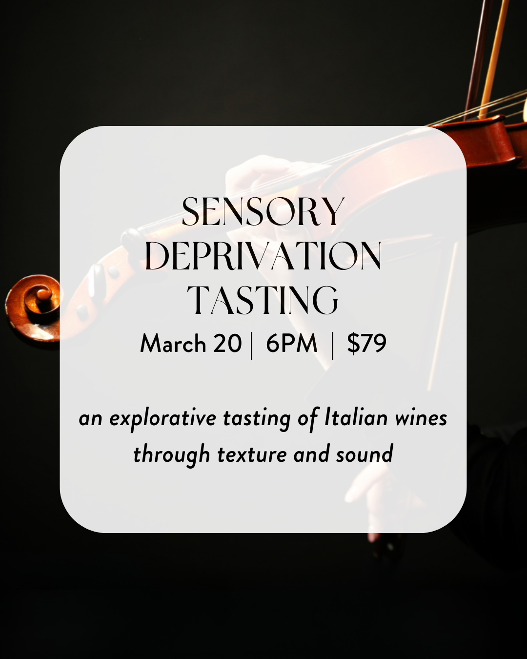 Sensory Deprivation Tasting &amp; Live Violin