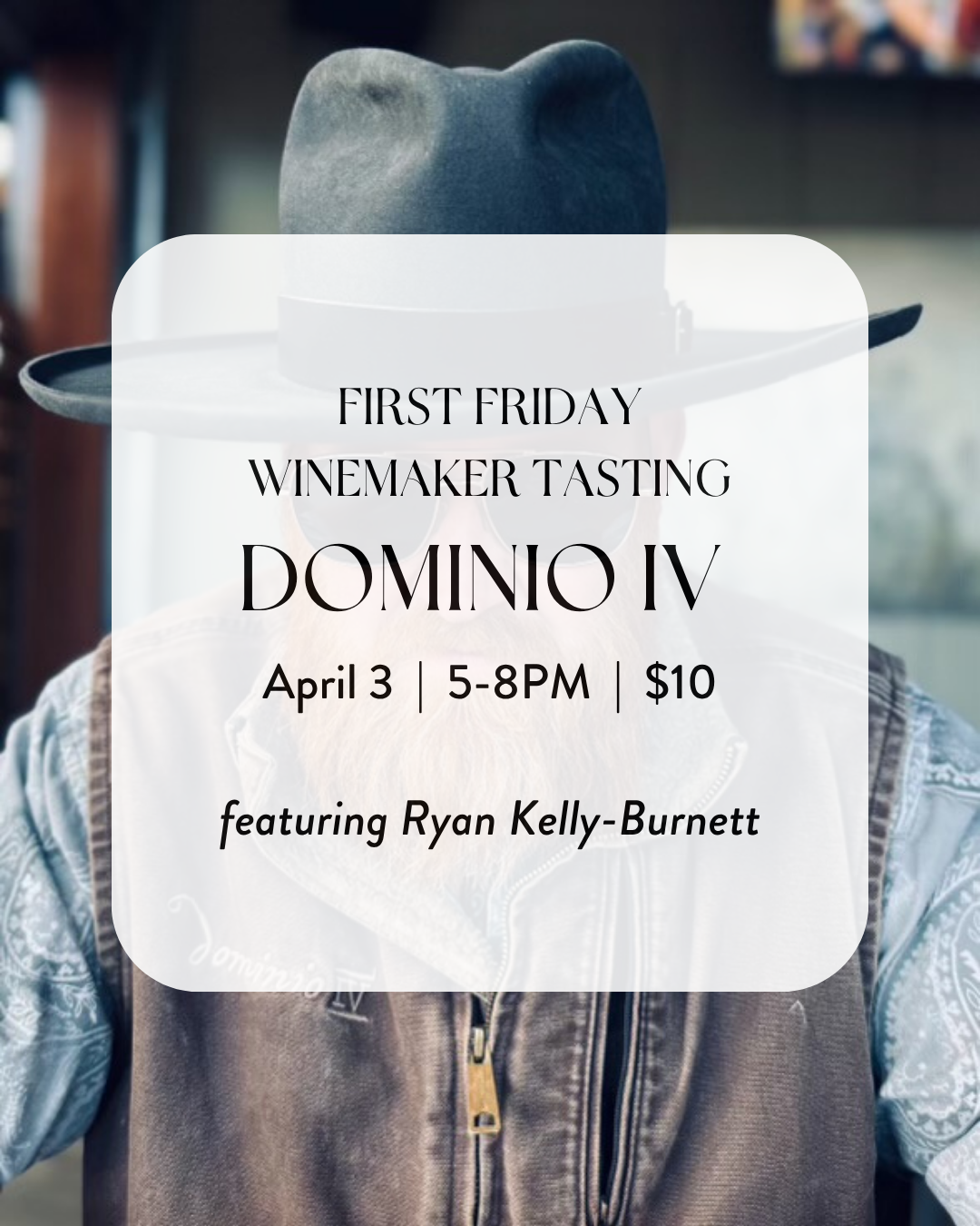 First Friday Winemaker Tasting: Dominio IV, $10