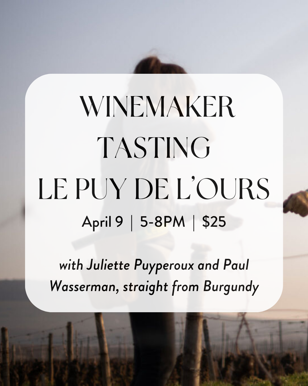 Meet the Winemaker: Domaine du Puy de l’Ours, $20 advance/$30 at the door