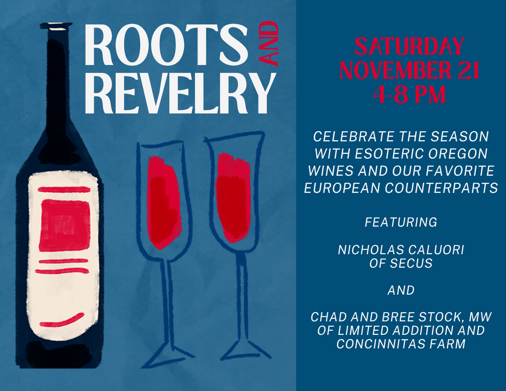 Roots & Revelry (Saturday, November 21st, 4-8pm), $25 advance & $30 at the door