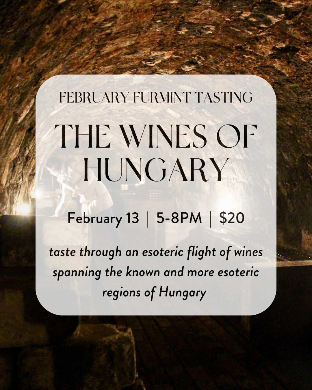 February Furmint Tasting: The Wines of Hungary (Friday, February 13th, 5-8pm), $20
