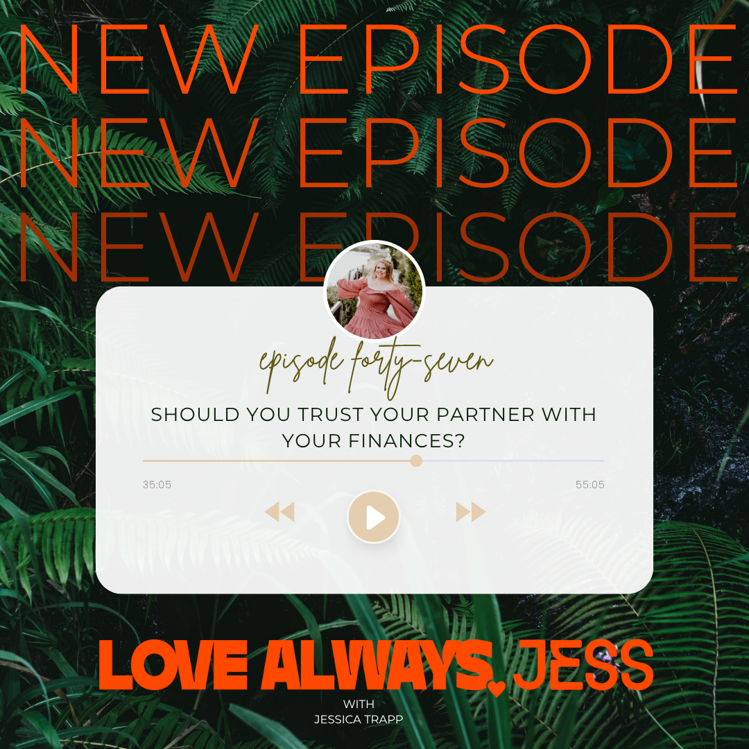 EPISODE 47: Should You Trust Your Partner with Your Finances?