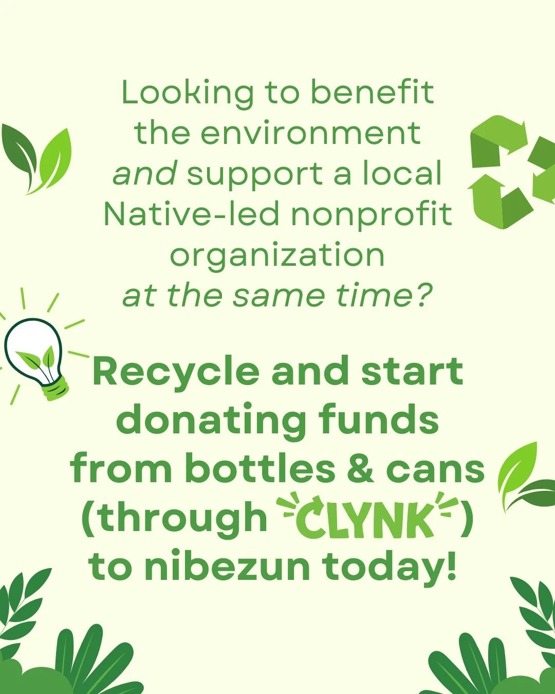 We are really excited to share a simple and meaningful way to contribute to nibezun!

When you donate your returnable bottles and cans through CLYNK's CLYNK to Give program, every bag that you recycle brings direct support to our programs and to the 