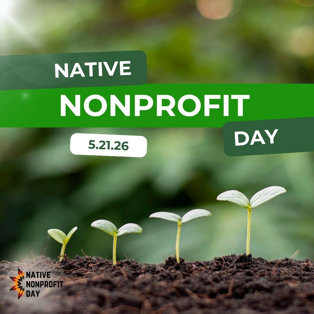 &ldquo;Native Nonprofit Day is a call to plant the seeds that help Native-led organizations uplift and sustain our communities year-round. We invite donors, partners, and community members to invest directly in Native-led nonprofits&mdash;because whe