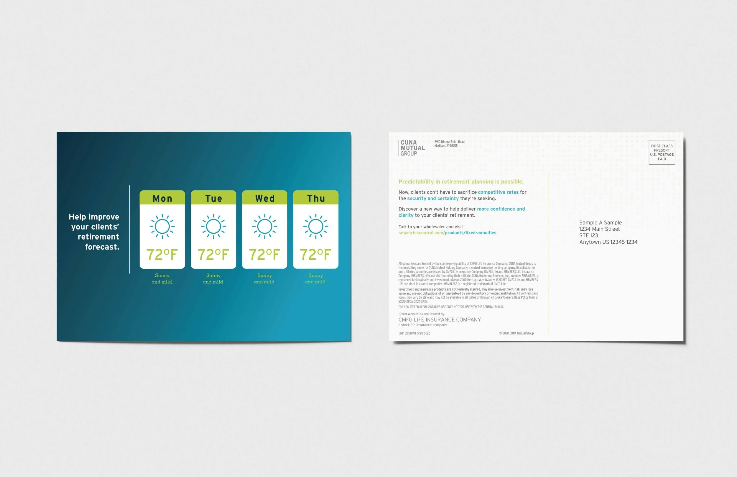 Direct Mail #1 Postcard:
Good rates with nice numbers are attractive, but they’re also fleeting. What our research showed us was advisors wanted to offer their clients certainty — not simply the idea that clients’ money was secure but also that it wa