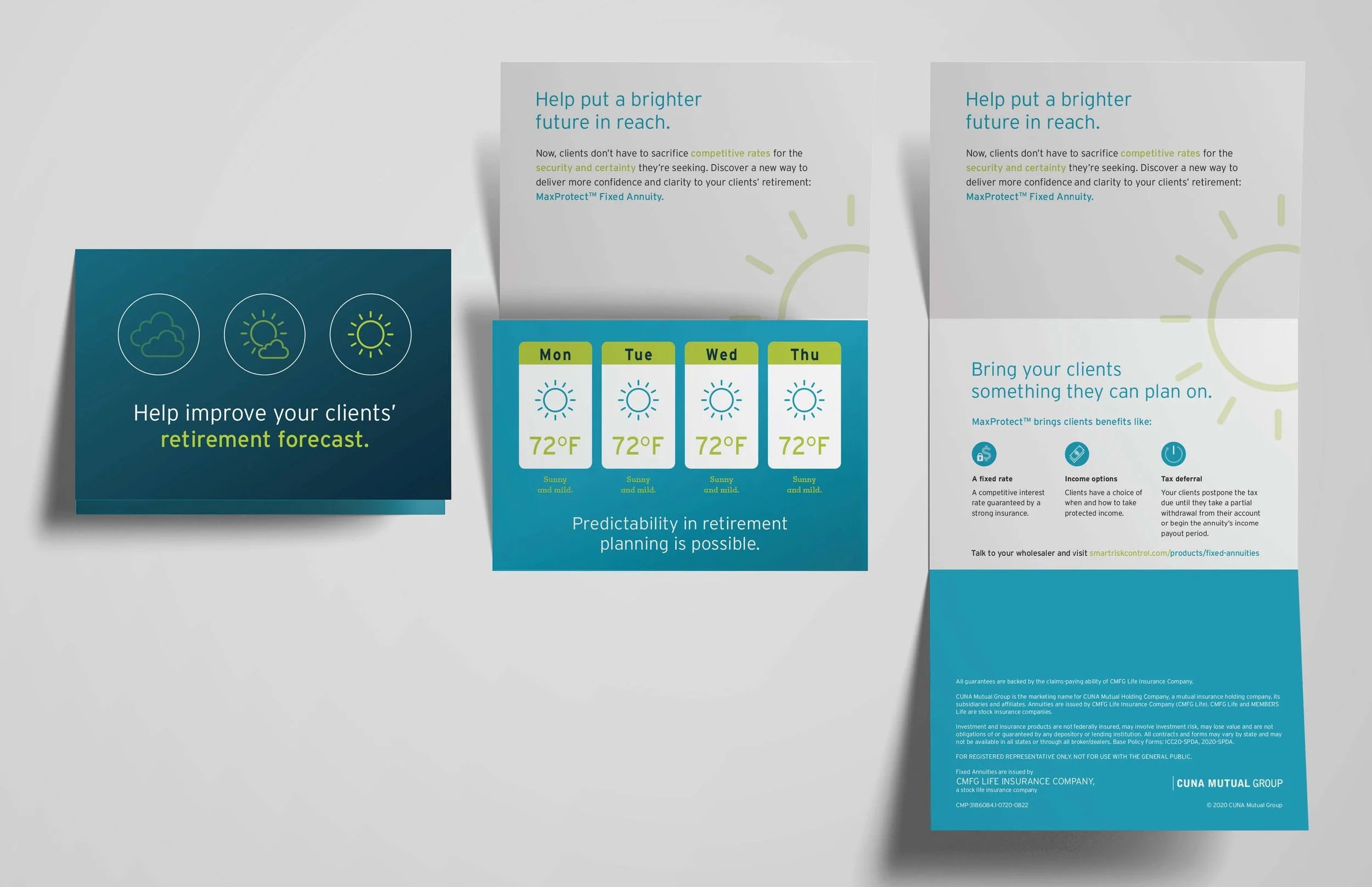 Direct Mail #2 Tri-Fold:
The concept our team landed on was “predictability” — the message that MaxProtect was an ideal way for advisors to deliver clients an investment vehicle they could rely on, day-in and day-out, regardless of market conditions.