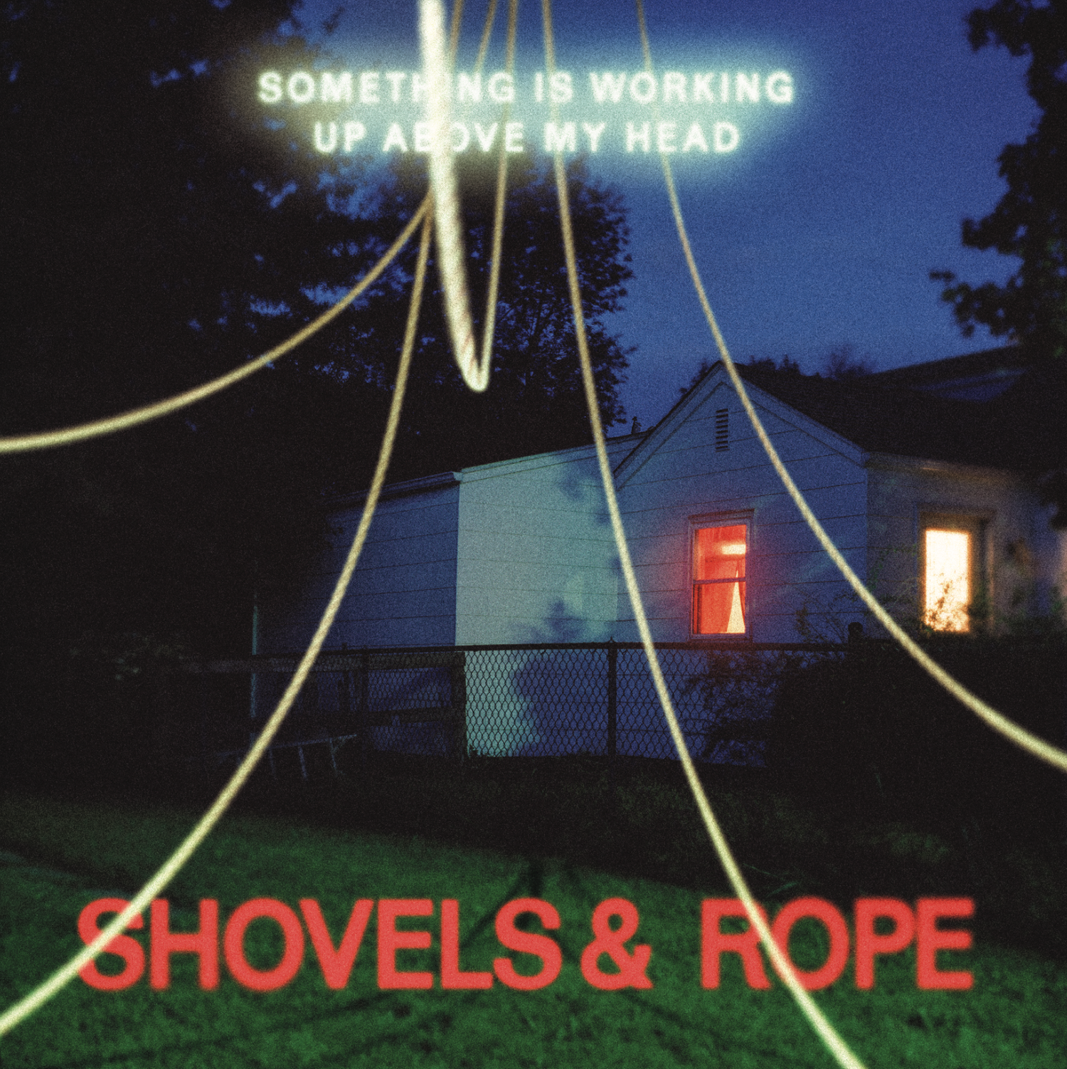 Shovels & Rope - Something Is Working Up Above My Head main image 0