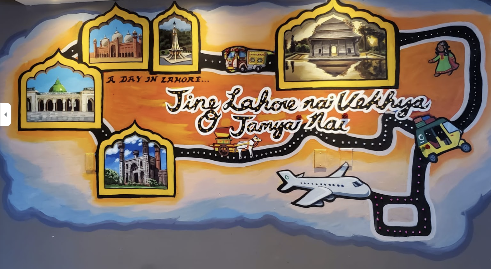 Colorful mural depicting a map of Lahore, Pakistan, with images of historic landmarks, a tuk-tuk, a girl, an airplane, and a bus, along with the text 'A Day in Lahore... Ting Lahore na Vafa, Jampaa Mai.'
