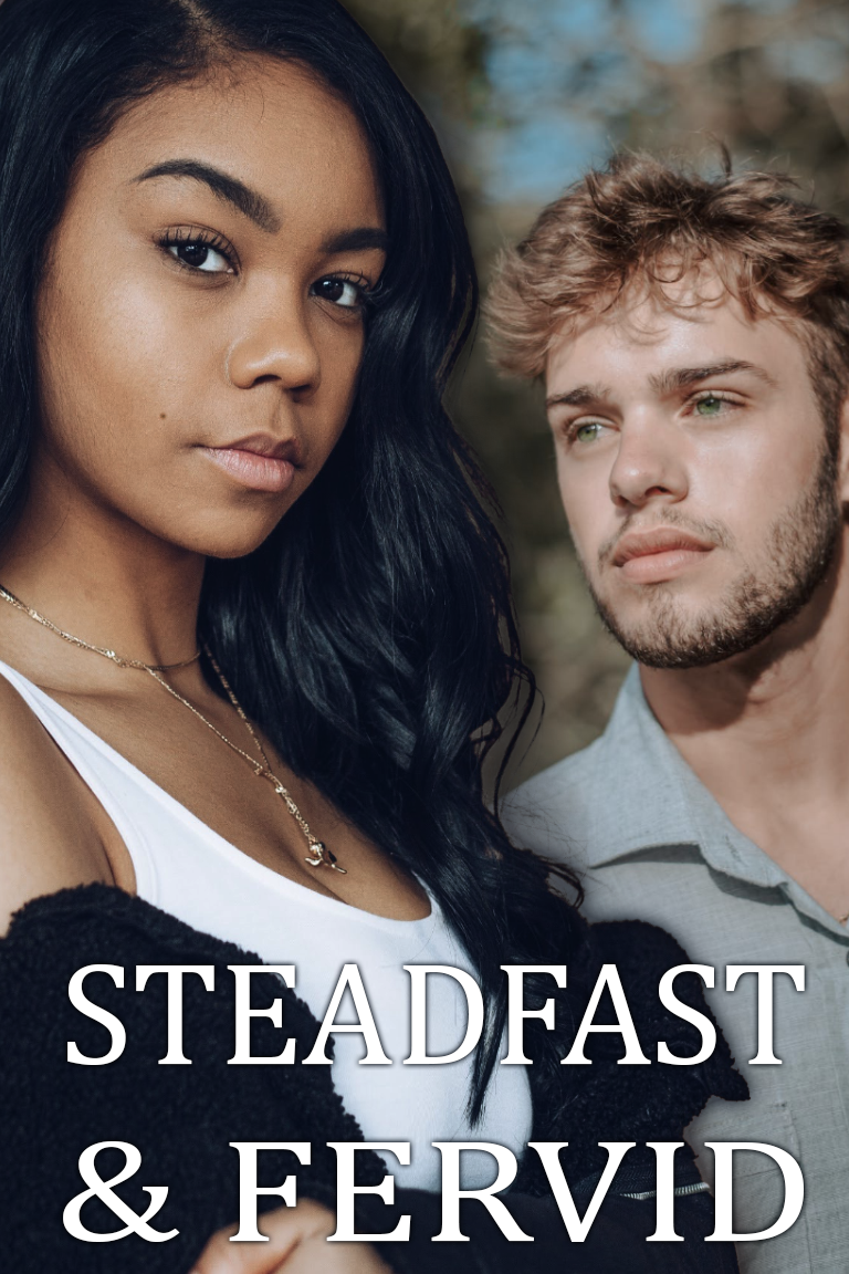 Steadfast & Fervid //
Romantic Drama //
Rated M // complete