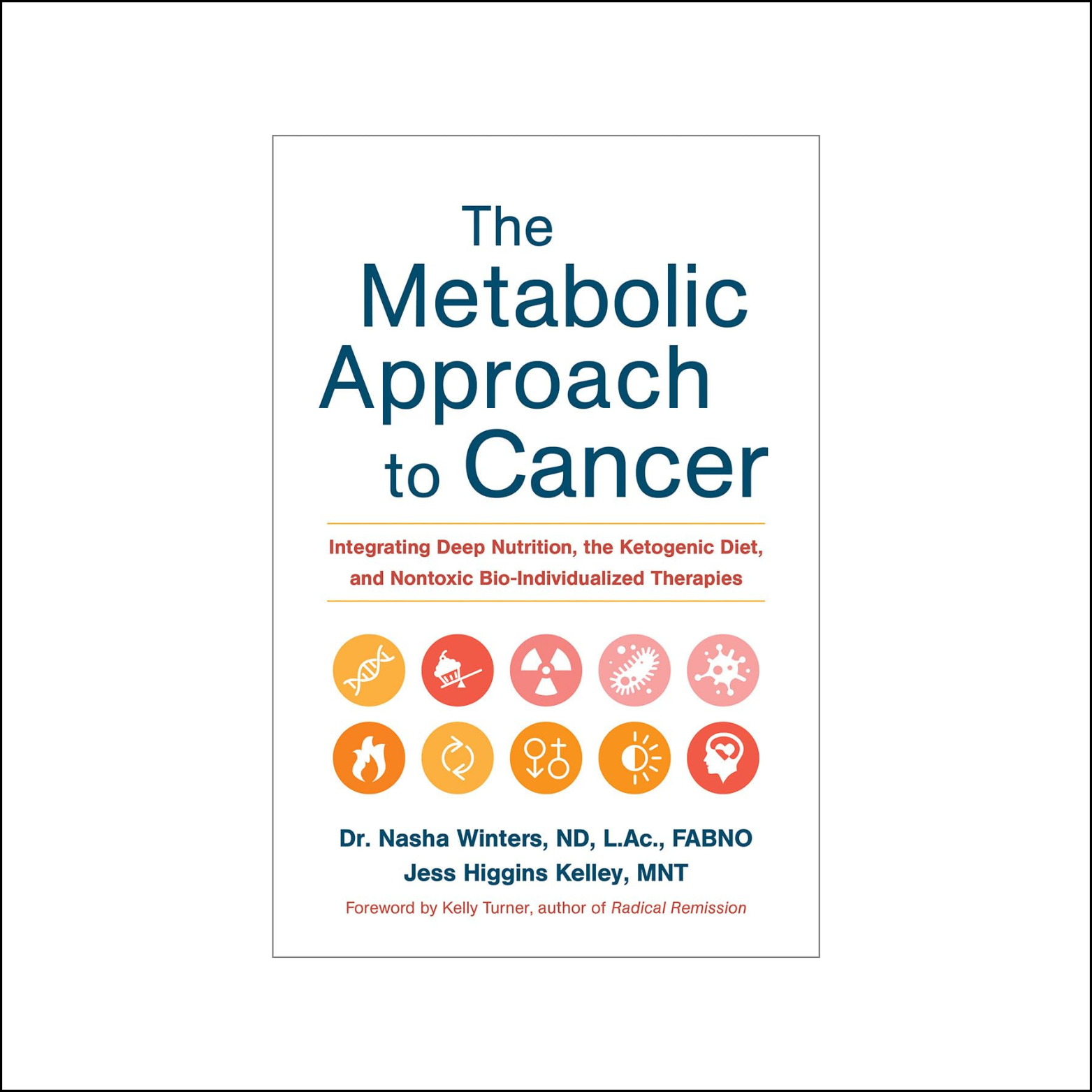 The Metabolic Approach to Cancer