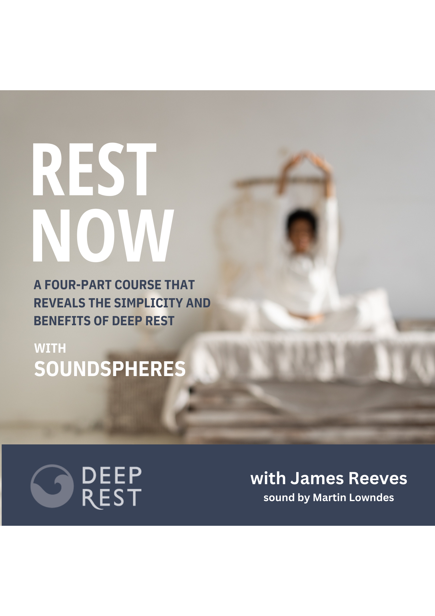 Rest Now Audio Course - with Soundspheres