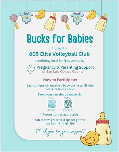 805 Elite Volleyball is partnering with the sweetest nonprofit Pregnancy and Parenting Support on their Bucks for Babies Fundraiser. 

PPS is the Baby Bank for SLO County. They distribute all things mother, baby and children up to age 5, including di