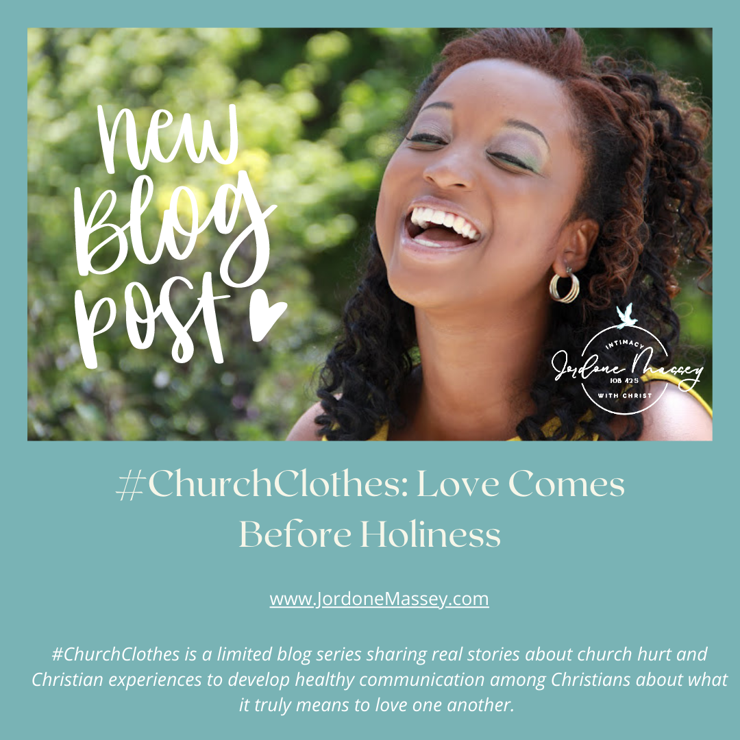 #ChurchClothes: Love Comes Before Holiness
