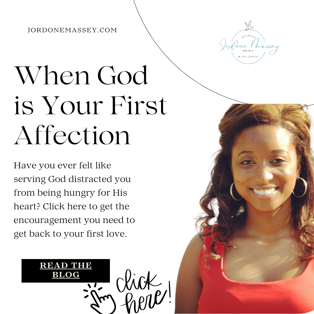 Desiring Intimacy with Christ: When God is Your First Affection