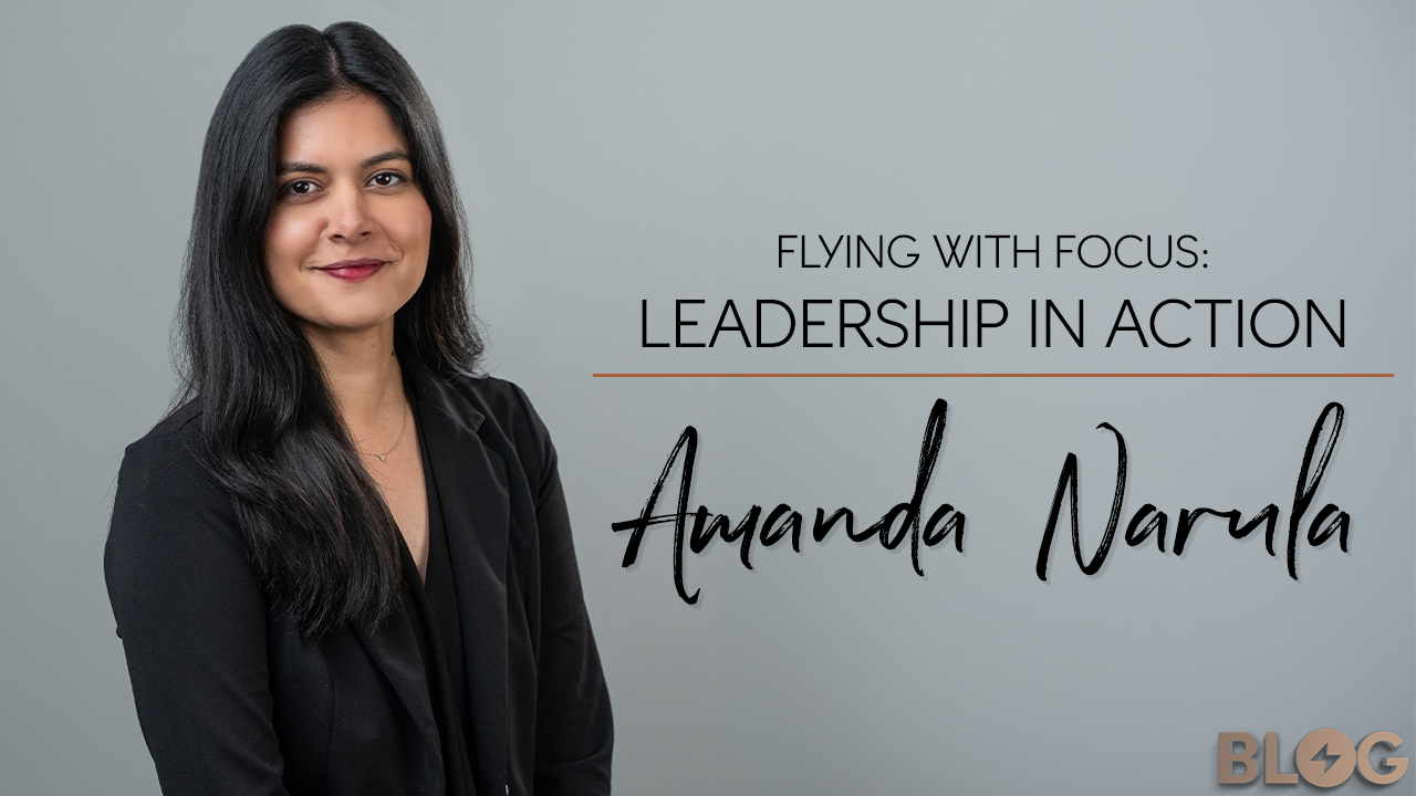 Flying with Focus: Amanda Narula’s Leadership in Action