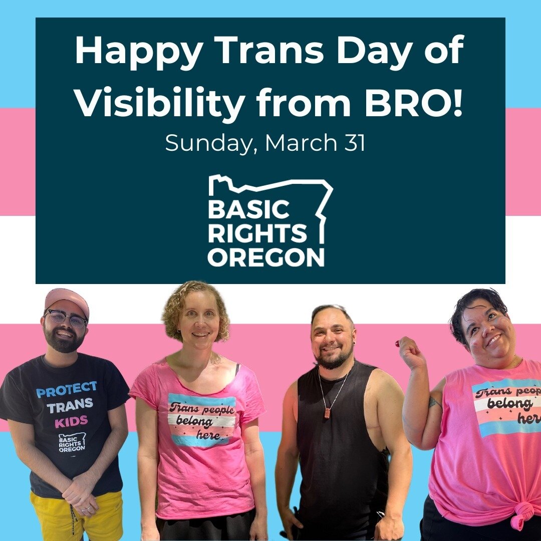 🏳️&zwj;⚧️🏳️&zwj;⚧️🏳️&zwj;⚧️Happy Trans Day of Visibility weekend! Whatever being trans and visible means for you, we are proud to champion the rights of ALL Oregonians to live openly and safely as their most authentic selves. We've included a few 