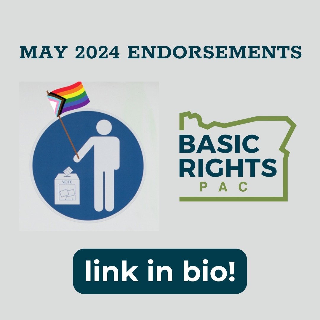 You should have your ballot by now&mdash;and Basic Rights Oregon's endorsements for the May 2024 primary election are now LIVE at the link in bio! These are candidates whom our Basic Rights PAC board members agree will protect and expand LGBTQ2SIA+ r