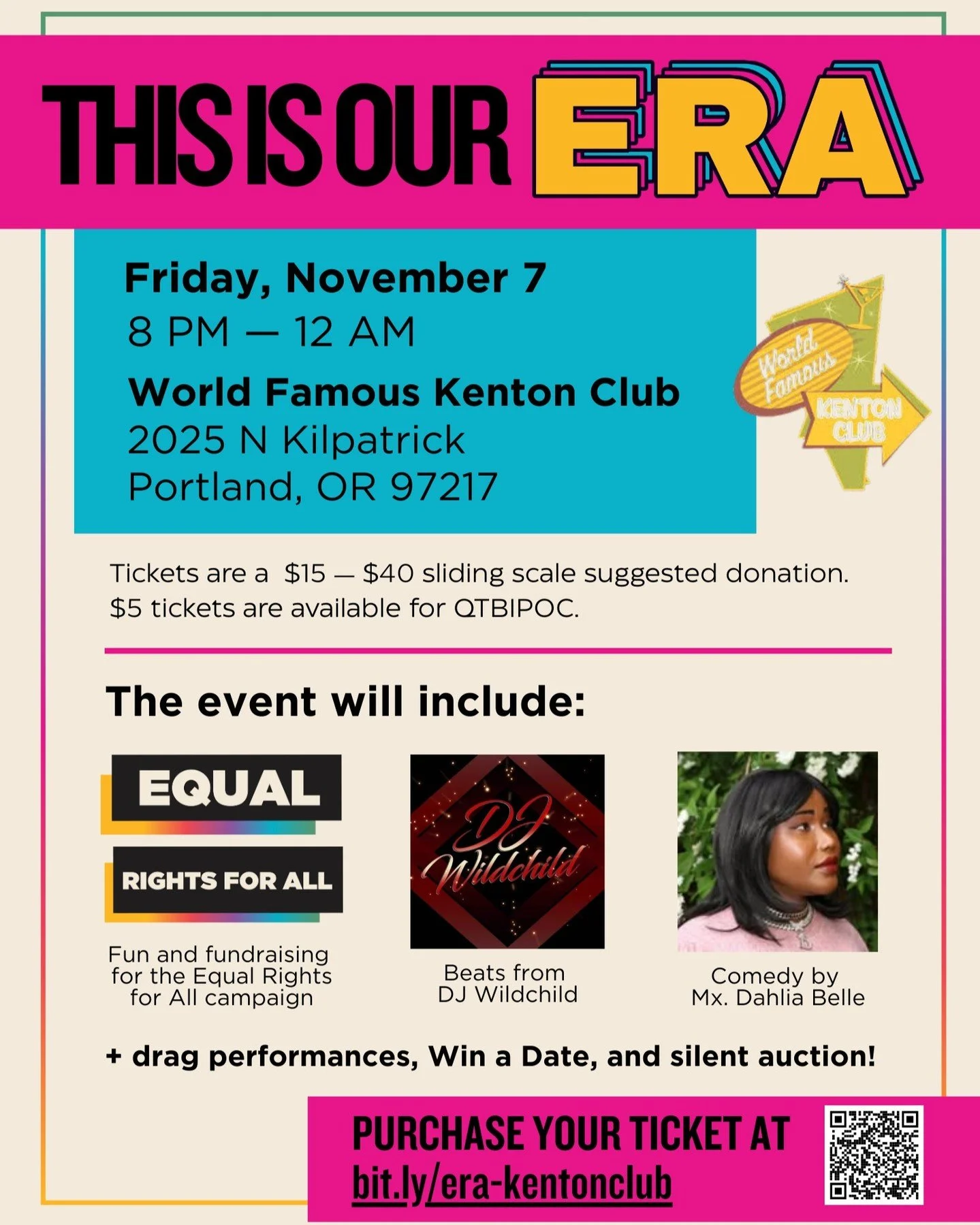 Join us for a night of fun and fundraising for the Equal Rights for All Campaign at the World Famous Kenton Club! Featuring comedy by Mx. Dahlia Belle, beats from DJ Wildchild, a silent auction and more. 

TICKETS: $15-40 sliding scale suggested dona
