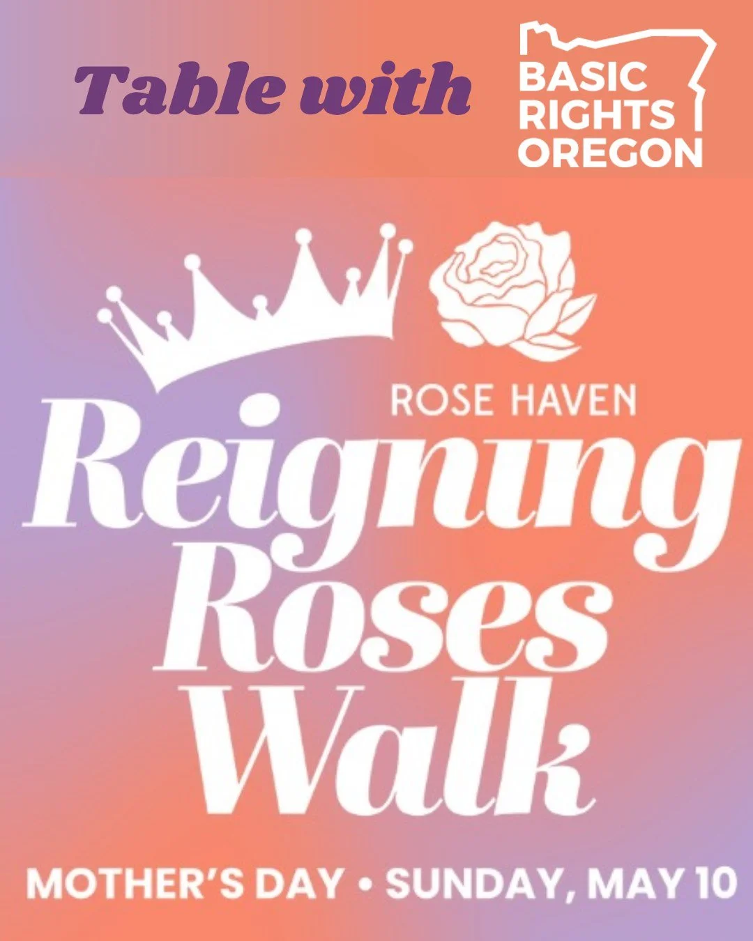 What better way to celebrate Mother's Day than tabling with Basic Rights Oregon at the upcoming Reigning Roses Walk! Get the event details and sign up at the link in bio!

Reigning Roses is a joyful celebration of women and Rose Haven&rsquo;s biggest