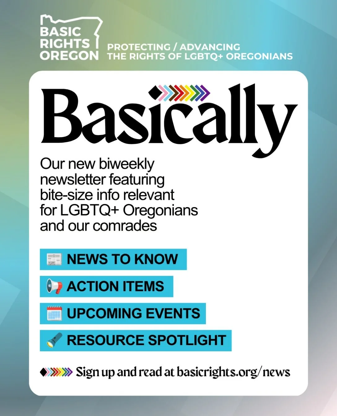 🌀Back to basics🌀

Meet Basically, your source for news affecting our Oregon LGBTQ+ community AND what you can do about it. Byeee long emails &mdash;  now you can easily digest the basics in our biweekly newsletter!🗞️👀

➡️ Sign up at basicrights.o