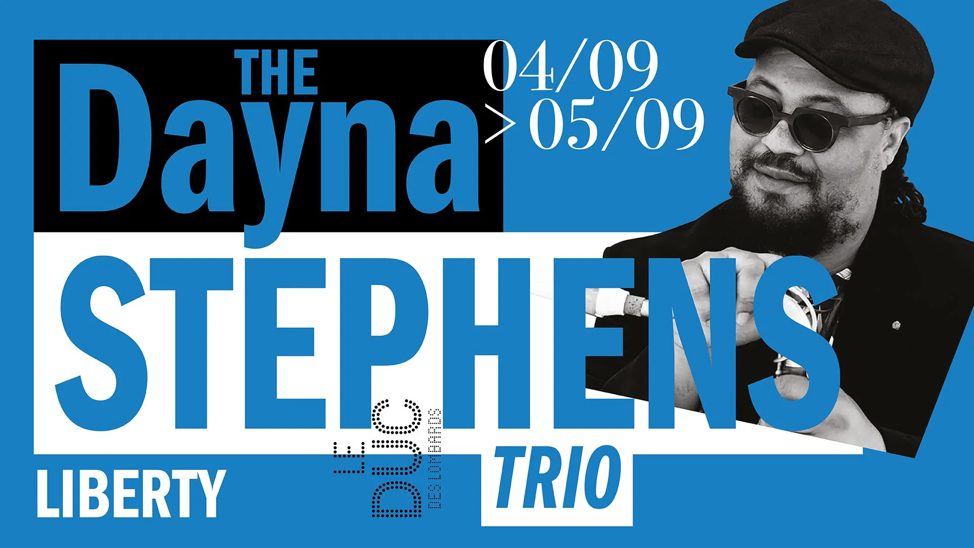Dayna Stephens Liberty Trio @ Duc Des Lombards