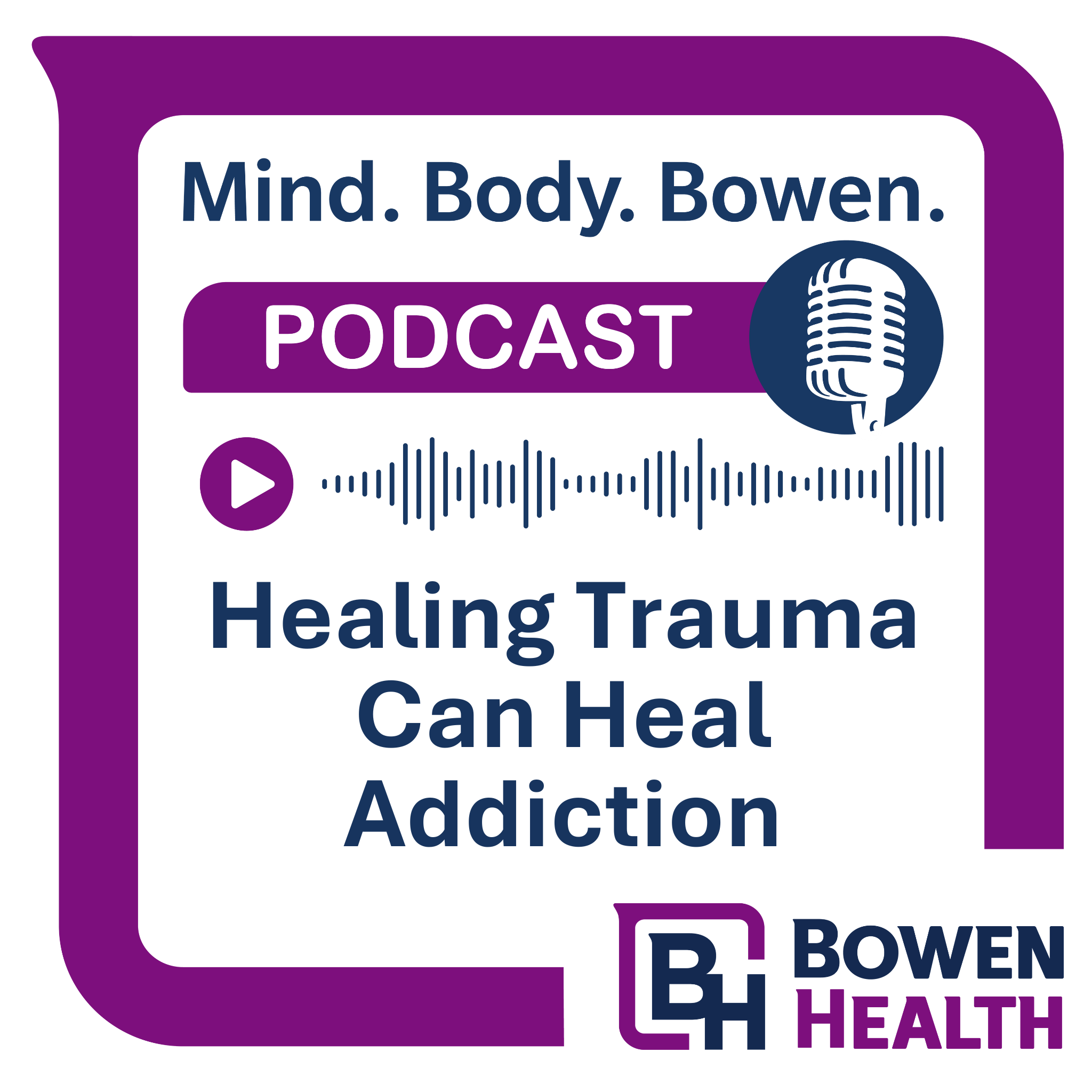 Healing Trauma Can Heal Addiction