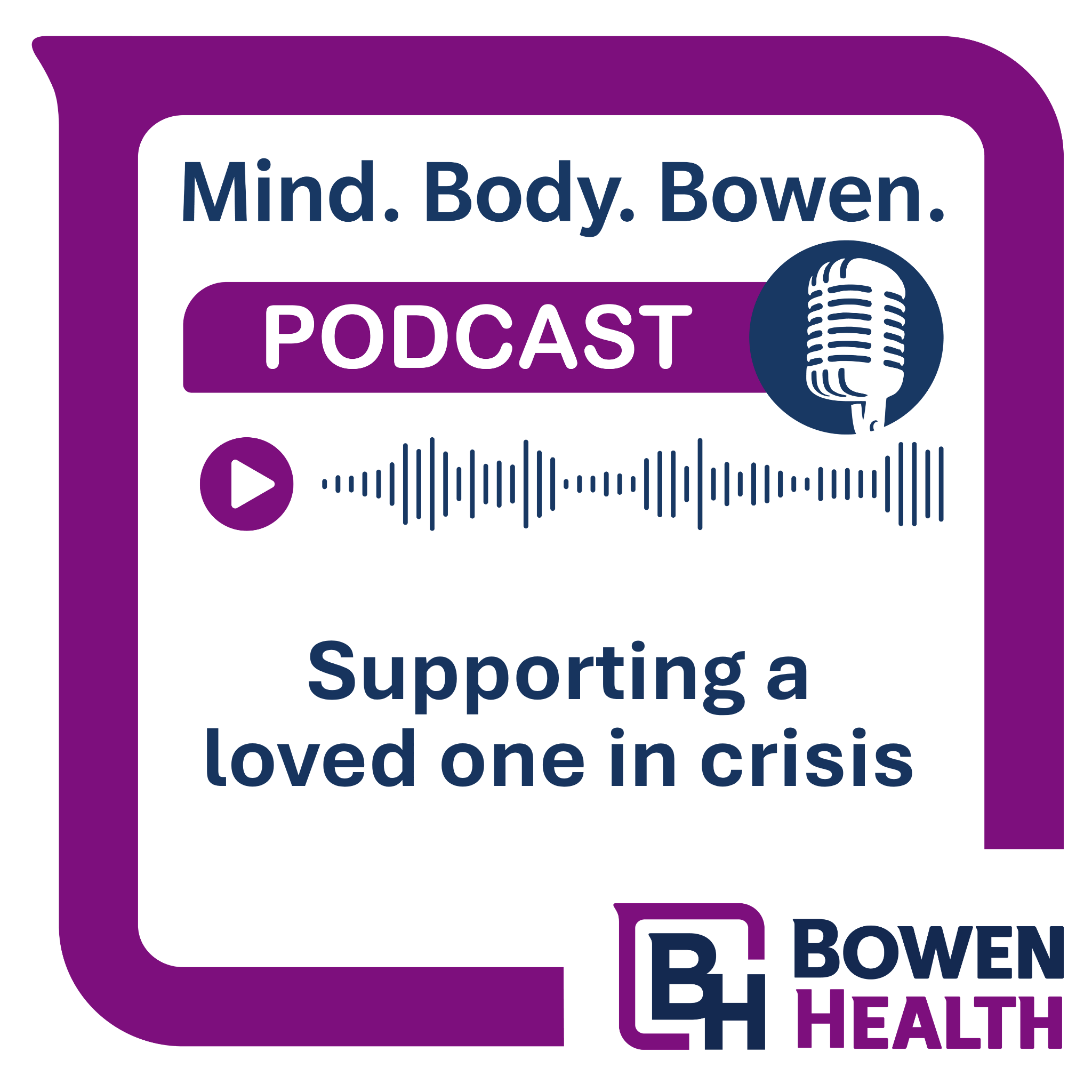 Supporting A Loved One In Crisis