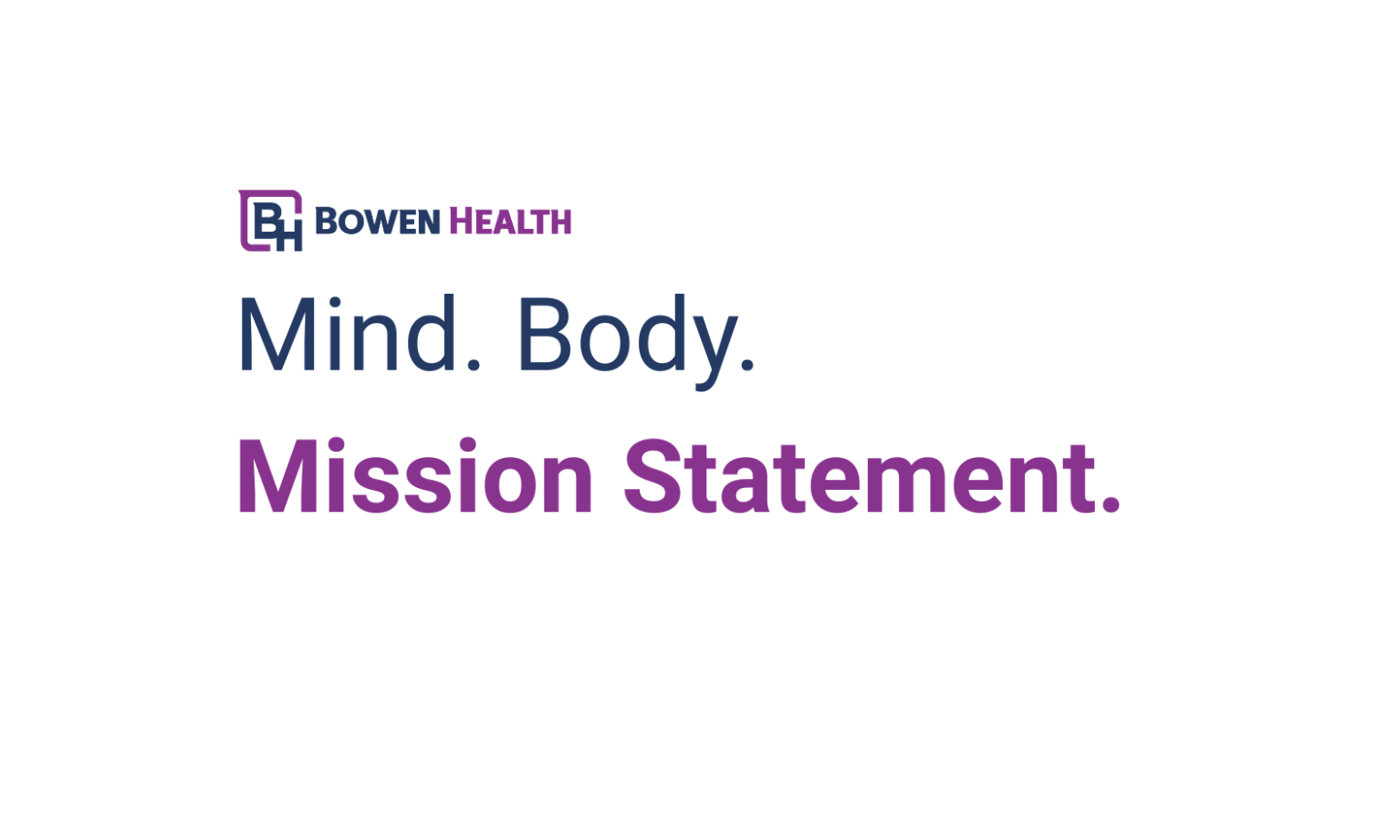 Bowen Health ha revisado su declaración de misión para reflejar su crecimiento.