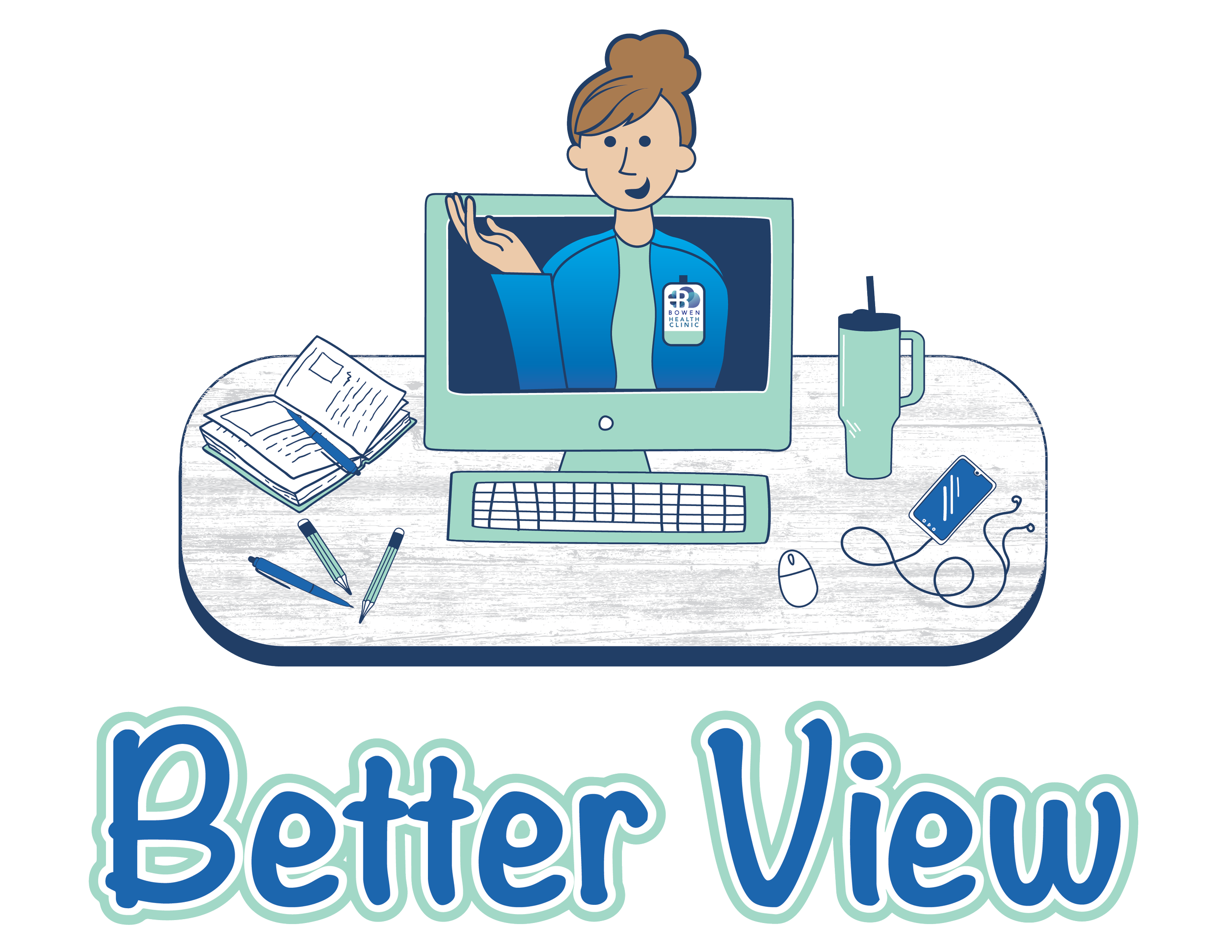 BETTER VIEW — Bowen Center