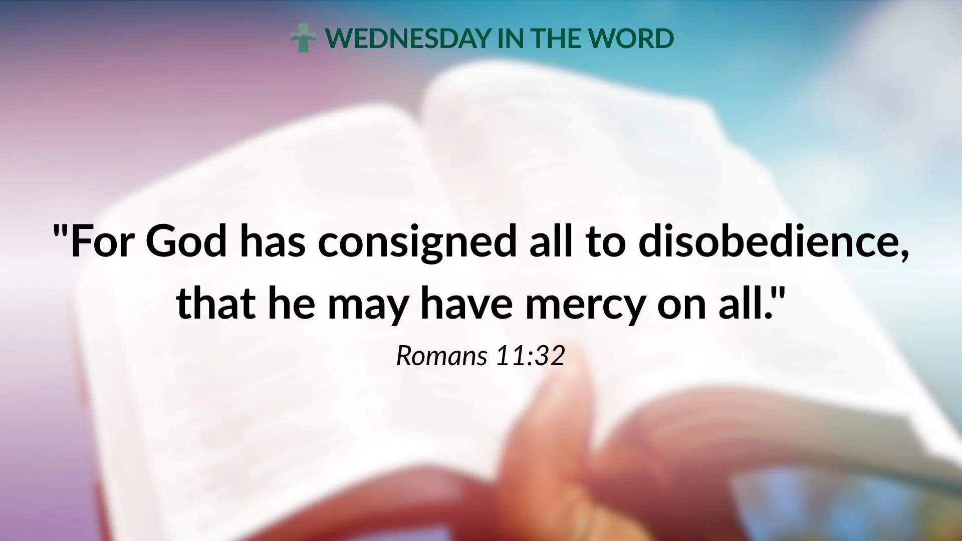 God's mercy is bigger than we are.

Romans 11 reminds us that God's purposes have never failed, even when His people have wandered or when His plans are difficult for us to understand.

And Paul brings us to this beautiful truth: "For God has co