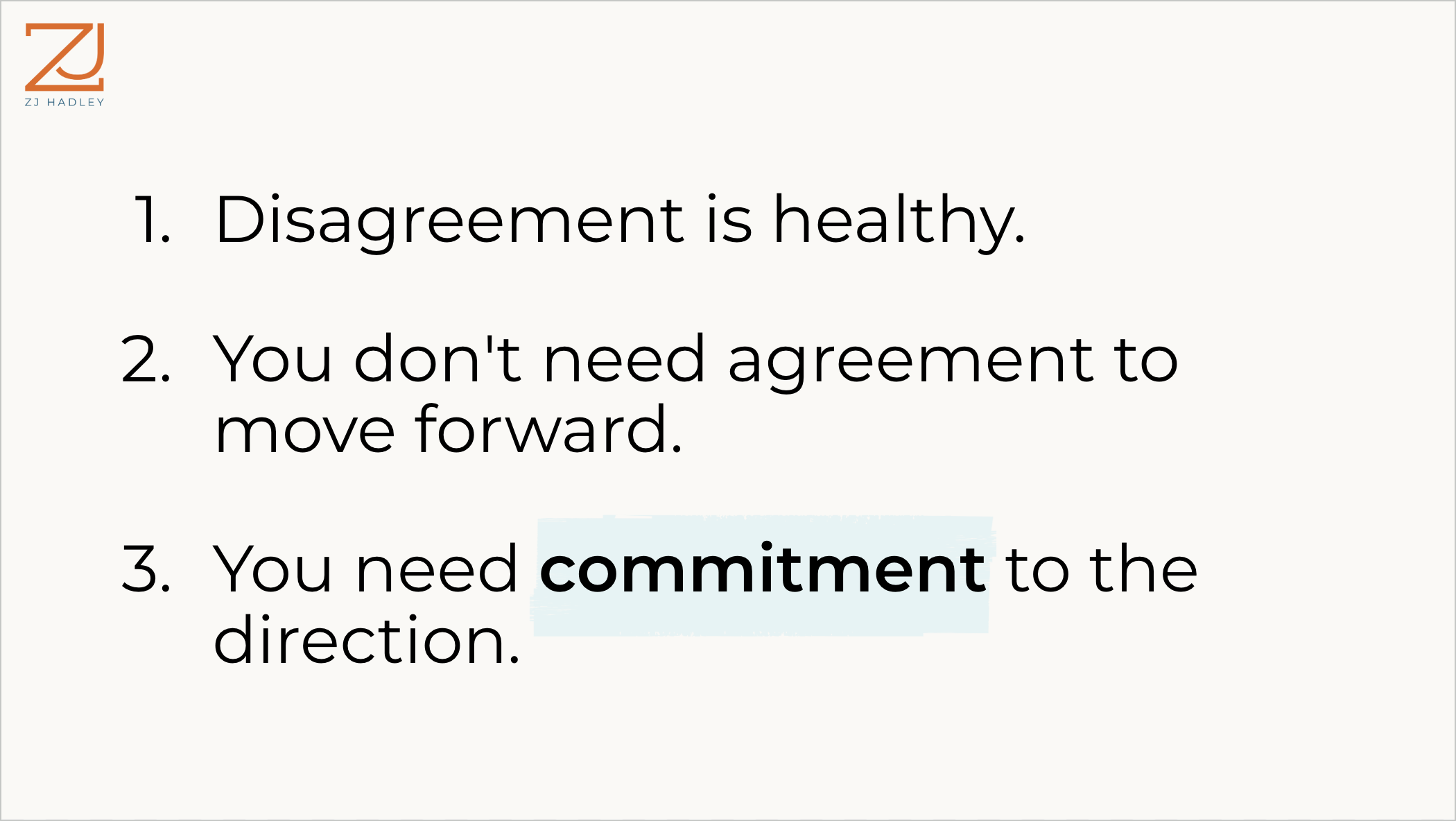A partially obscured slide about disagreeing and committing