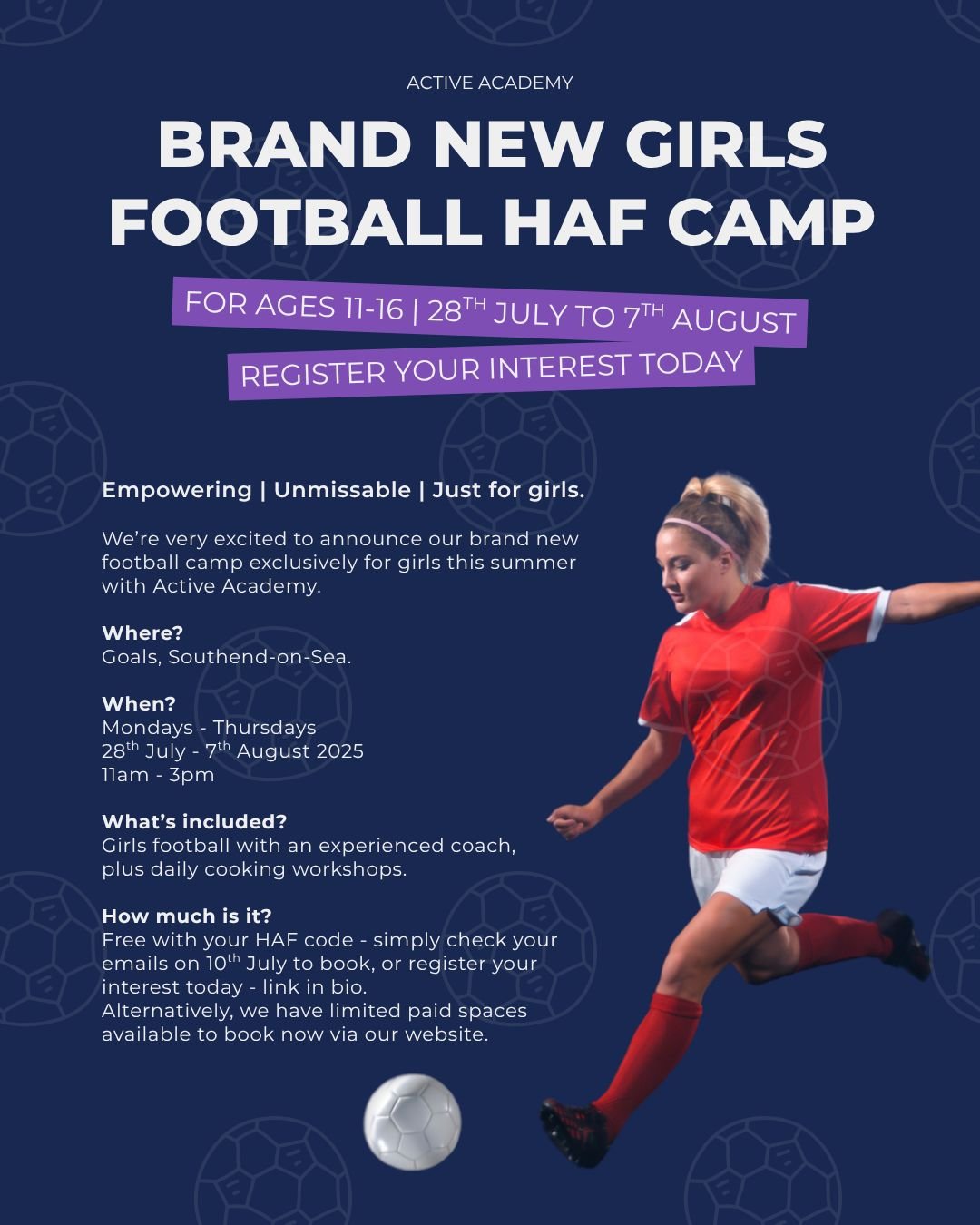 GIRLS - we&rsquo;ve got your summer sorted!

Introducing our brand NEW Football HAF Camp - designed EXCLUSIVELY for girls this summer ⚽️

If you&rsquo;ve received HAF codes, your booking link will arrive via email on 10th July, so you can secure your