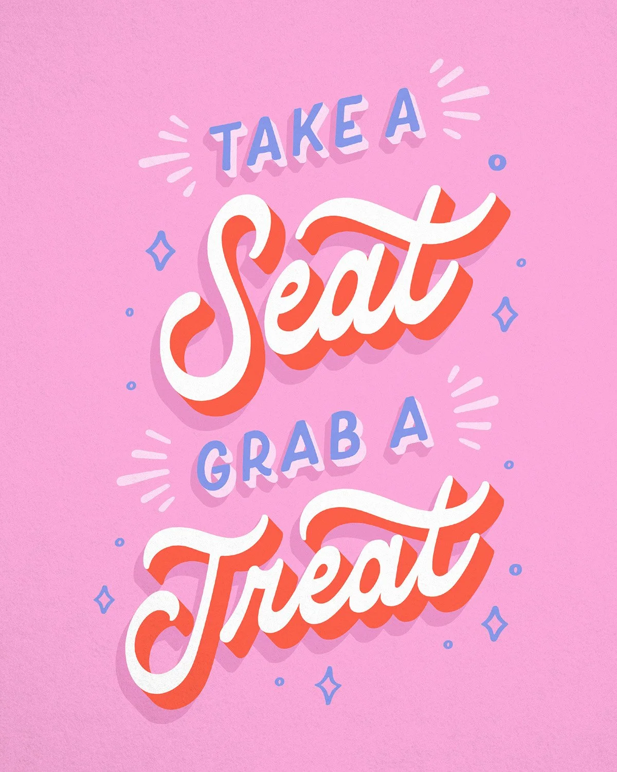 "Take a Seat, Grab a Treat" hand lettering by Lauren Hom.