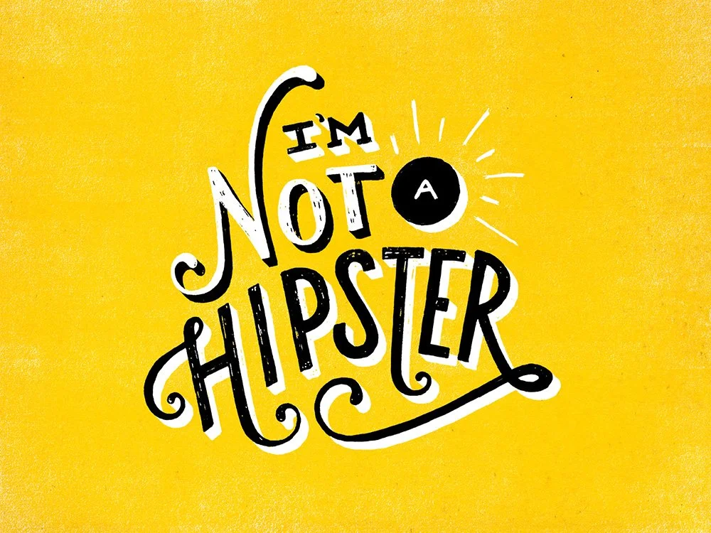 "I'm Not a Hipster" from the Daily Dishonesty hand-lettering series by Lauren Hom.