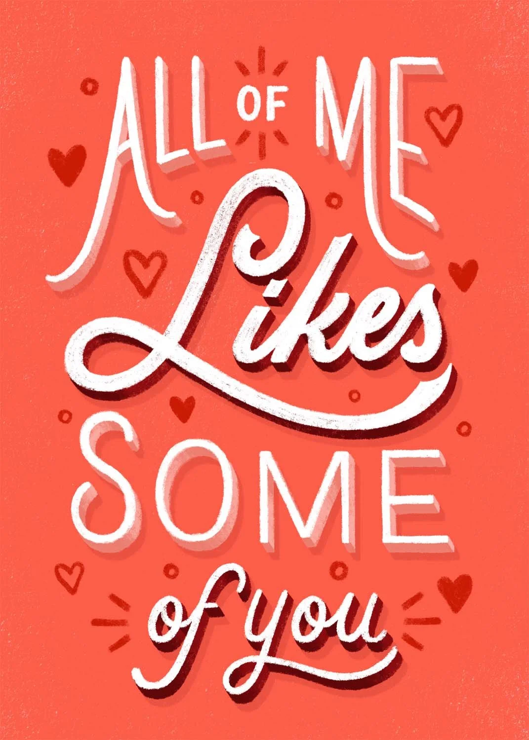 "All of Me Likes Some of You" Hand Lettered Greeting Card Design
