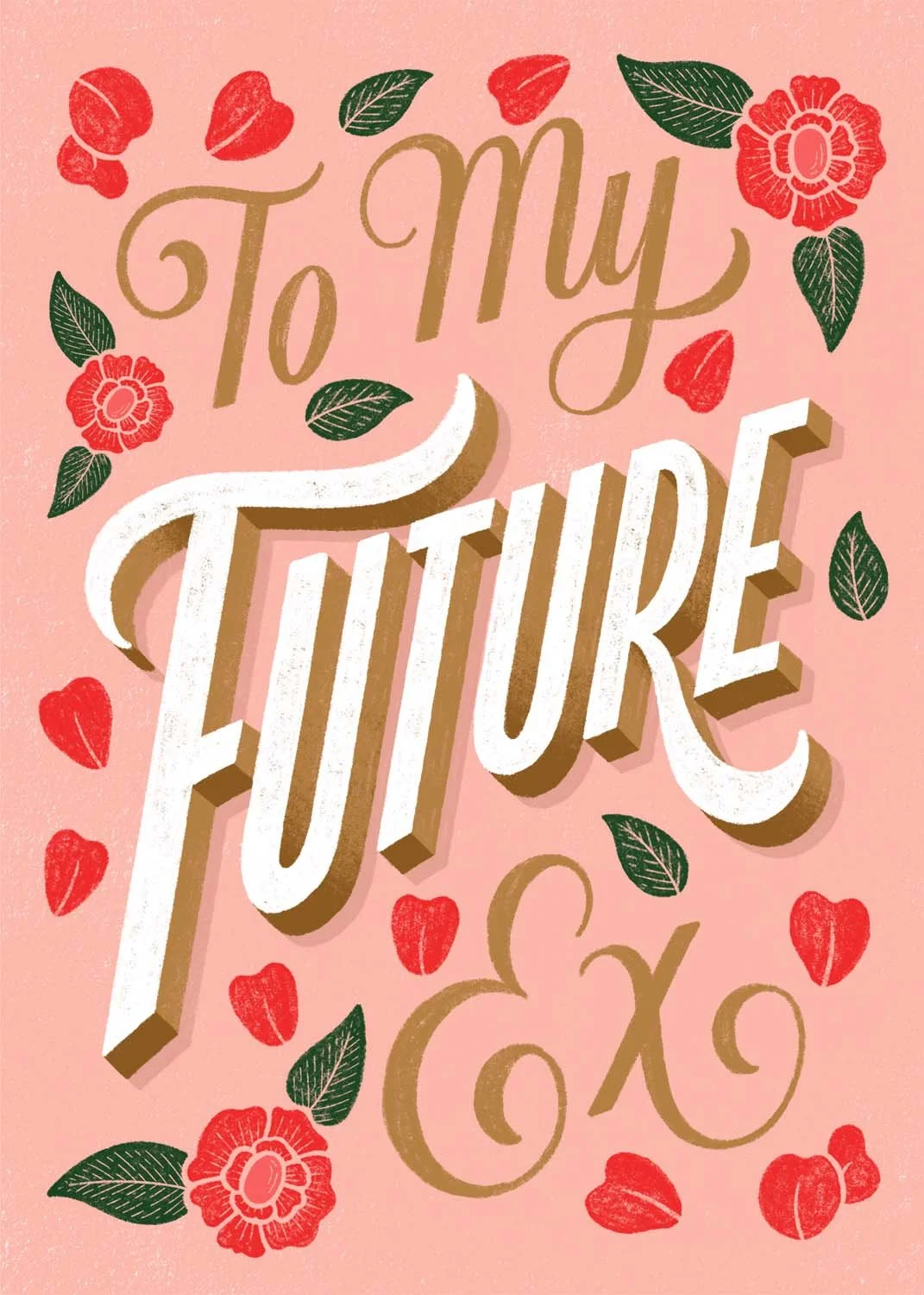 "To My Future Ex" Hand Lettered Greeting card