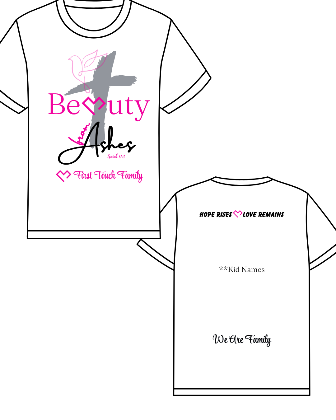 Beauty from Ashes - Memorial T-Shirt