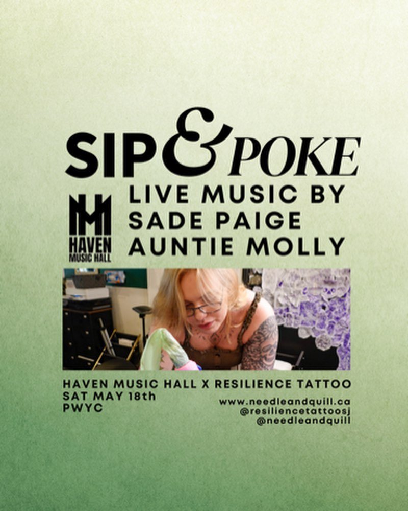 TODAY!!! Come on out to Haven Music Hall for our Sip &amp; Poke event featuring tattoo artist @needleandquill of @resiliencetattoosj !!!! Hang out and enjoy the chill vibes with music provided by Sade Paige and DJ Auntie Molly!!! Doors at 3pm, regist
